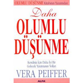 Daha Olumlu Düşünme - Vera Peiffer
