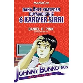 DAHA ÖNCE KIMSEDEN DUYMADIĞINIZ 6 KARIYER SIRRI - DANIEL H. PINK