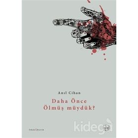 Daha Önce Ölmüş müydük?-Anıl Cihan