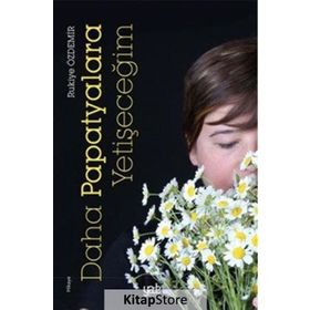 Daha Papatyalara Yetişeceğim - Rukiye Özdemir
