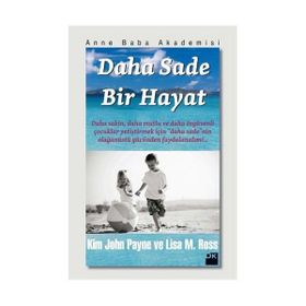 DAHA SADE BIR HAYAT - KIM JOHN PAYNE;LISA M. ROSS