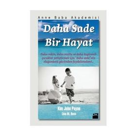 DAHA SADE BIR HAYAT - KIM JOHN PAYNE;LISA M. ROSS