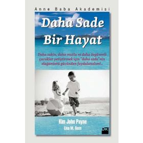 DAHA SADE BIR HAYAT - KIM JOHN PAYNE;LISA M. ROSS