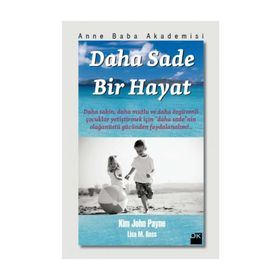 DAHA SADE BIR HAYAT - KIM JOHN PAYNE;LISA M. ROSS