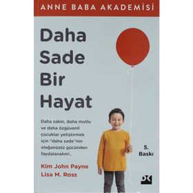 DAHA SADE BIR HAYAT - KIM JOHN PAYNE;LISA M. ROSS