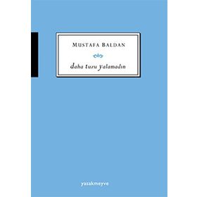 Daha Tuzu Yalamadın - Mustafa Baldan