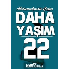 Daha Yaşım 22 - Abdurrahman Çetin