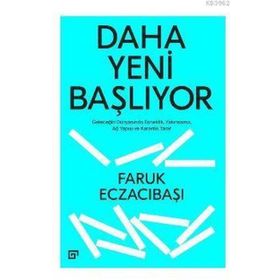 Daha Yeni Başlıyor - Faruk Eczacıbaşı
