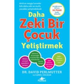 Daha Zeki Bir Çocuk Yetiştirmek - David Perlmutter