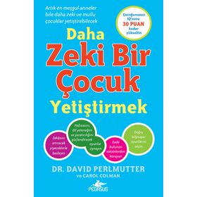 Daha Zeki Bir Çocuk Yetiştirmek - David Perlmutter