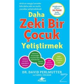 Daha Zeki Bir Çocuk Yetiştirmek - David Perlmutter