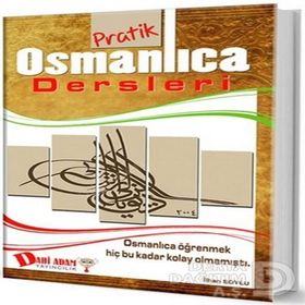 Dahi Adam Pratik Osmanlıca Dersleri - İhsan Soylu