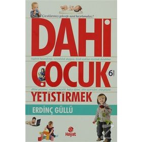 Dahi Çocuk Yetiştirmek - Erdinç Güllü