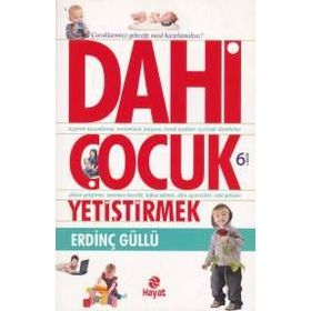 Dahi Çocuk Yetiştirmek - Erdinç Güllü