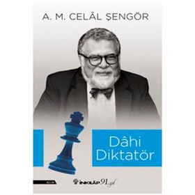 Dahi Diktatör - A. M. Celal Şengör