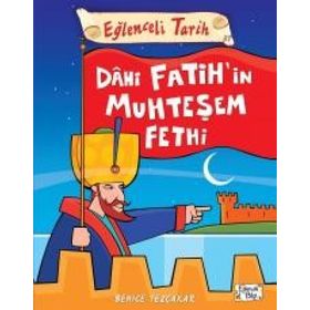 DAHI FATIH'IN MUHTEŞEM FETHI - BEHICE TEZÇAKAR (ISBN:9789752634251)