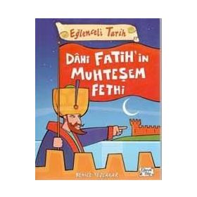 DAHI FATIH'IN MUHTEŞEM FETHI - BEHICE TEZÇAKAR (ISBN:9789752634251)