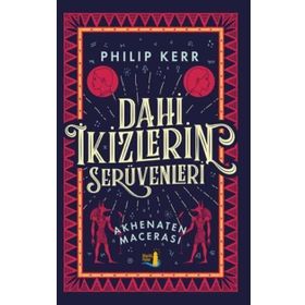 Dahi İkizlerin Serüvenleri Akhenaten Macerası - Philip Kerr