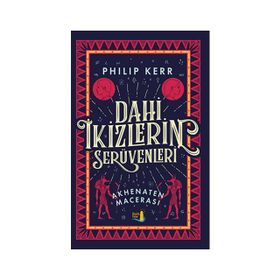 Dahi İkizlerin Serüvenleri Akhenaten Macerası - Philip Kerr