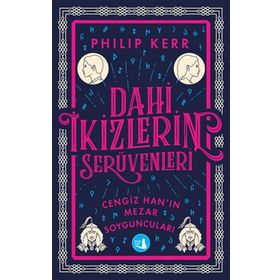 Dahi İkizlerin Serüvenleri - Cengiz Han’ın Mezar Soyguncuları - Philip Kerr