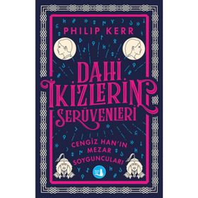 Dahi İkizlerin Serüvenleri - Cengiz Han’ın Mezar Soyguncuları - Philip Kerr