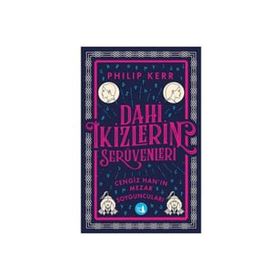 Dahi İkizlerin Serüvenleri - Cengiz Han’ın Mezar Soyguncuları - Philip Kerr