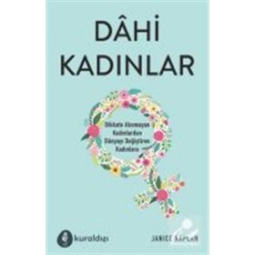 Dahi Kadınlar - Janice Kaplan