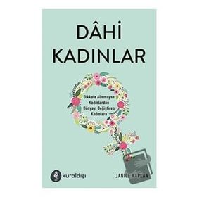 Dahi Kadınlar - Janice Kaplan