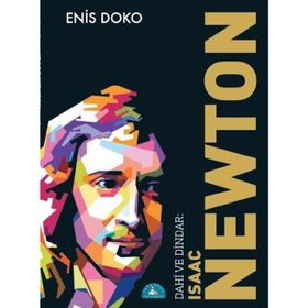 DAHI VE DINDAR: İSAAC NEWTON - ENIS DOKO