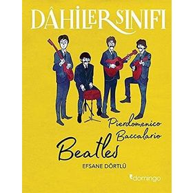 Dahiler Sınıfı - Beatles Efsane Dörtlü - Pierdomenico Baccalario
