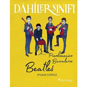 Dahiler Sınıfı - Beatles Efsane Dörtlü - Pierdomenico Baccalario