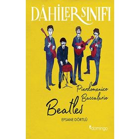 Dahiler Sınıfı - Beatles Efsane Dörtlü - Pierdomenico Baccalario