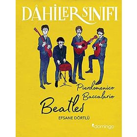 Dahiler Sınıfı - Beatles Efsane Dörtlü - Pierdomenico Baccalario
