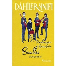 Dahiler Sınıfı - Beatles Efsane Dörtlü - Pierdomenico Baccalario