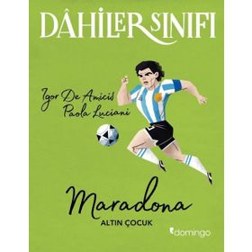 Dahiler Sınıfı - Maradona Altın Çocuk - Domingo Yayınevi