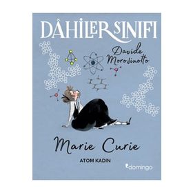 Dahiler Sınıfı Marie Curie - Atom Kadın - Davide Morosinotto