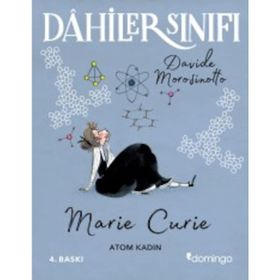 Dahiler Sınıfı Marie Curie - Atom Kadın - Davide Morosinotto
