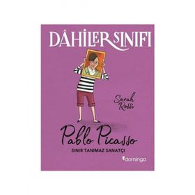 Dahiler Sınıfı Pablo Picasso - Sarah Rossi