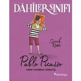 Dahiler Sınıfı Pablo Picasso - Sarah Rossi
