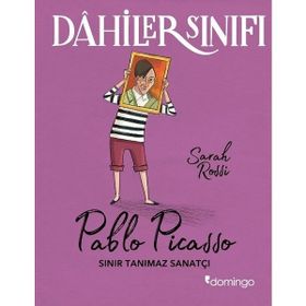 Dahiler Sınıfı Pablo Picasso - Sarah Rossi