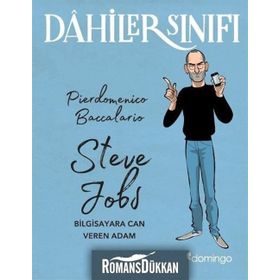 Dahiler Sınıfı: Steve Jobs - Bilgisayara Can Veren Adam - Pierdomenico Baccalario