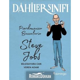 Dahiler Sınıfı: Steve Jobs - Bilgisayara Can Veren Adam - Pierdomenico Baccalario