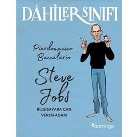 Dahiler Sınıfı: Steve Jobs - Bilgisayara Can Veren Adam - Pierdomenico Baccalario