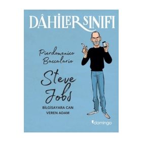 Dahiler Sınıfı: Steve Jobs - Bilgisayara Can Veren Adam - Pierdomenico Baccalario