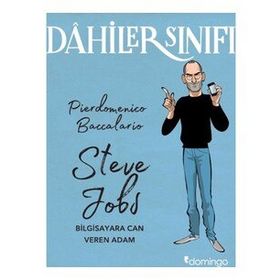 Dahiler Sınıfı: Steve Jobs - Bilgisayara Can Veren Adam - Pierdomenico Baccalario