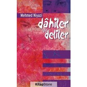 DAHILER VE DELILER - MEHMED NIYAZI