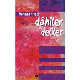 DAHILER VE DELILER - MEHMED NIYAZI