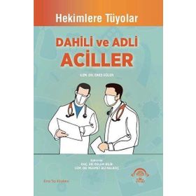 Dahili ve Adli Aciller - Ema Tıp Kitabevi