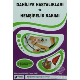 DAHILIYE HASTALIKLARI VE HEMŞIRELIK BAKIMI - TAZEGÜL ŞAYBAK KALKAN