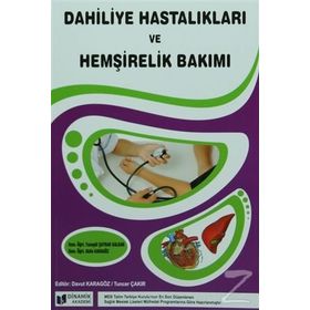 DAHILIYE HASTALIKLARI VE HEMŞIRELIK BAKIMI - TAZEGÜL ŞAYBAK KALKAN